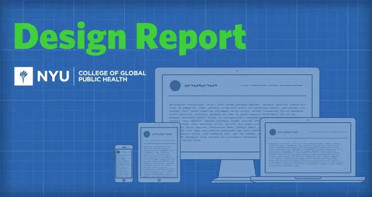 NYU College of Global Public Health - Design Report