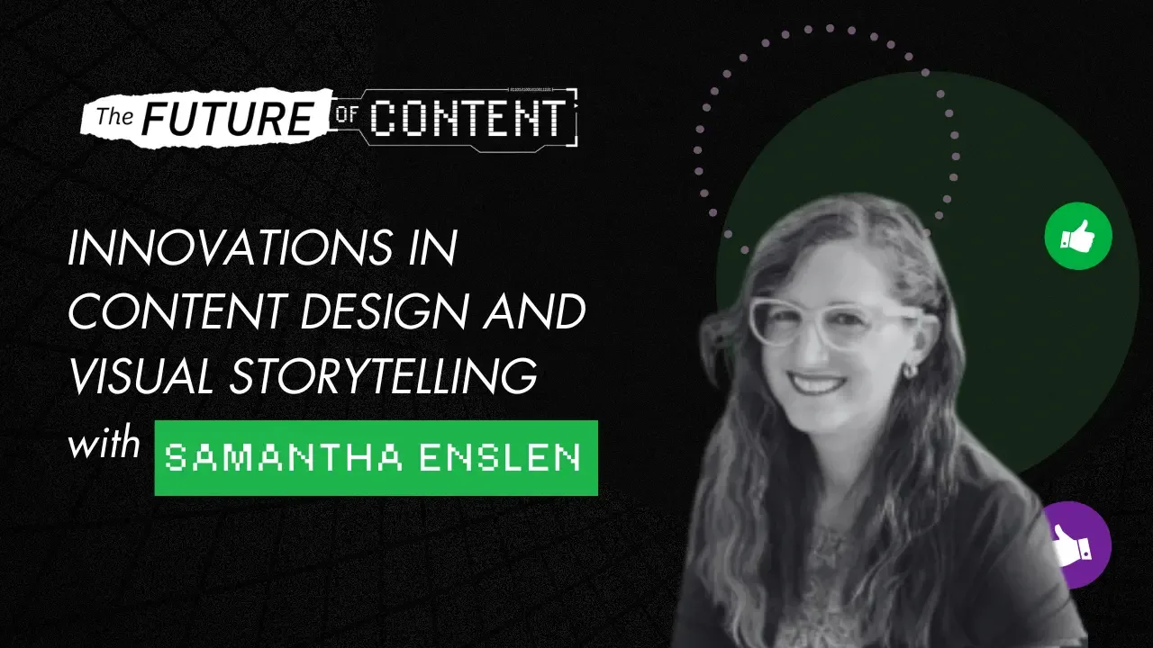 The Future of Content episode 44 with Samantha Enslen